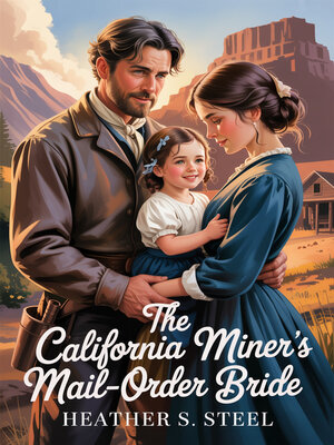 cover image of The California Miner's Mail-Order Bride
